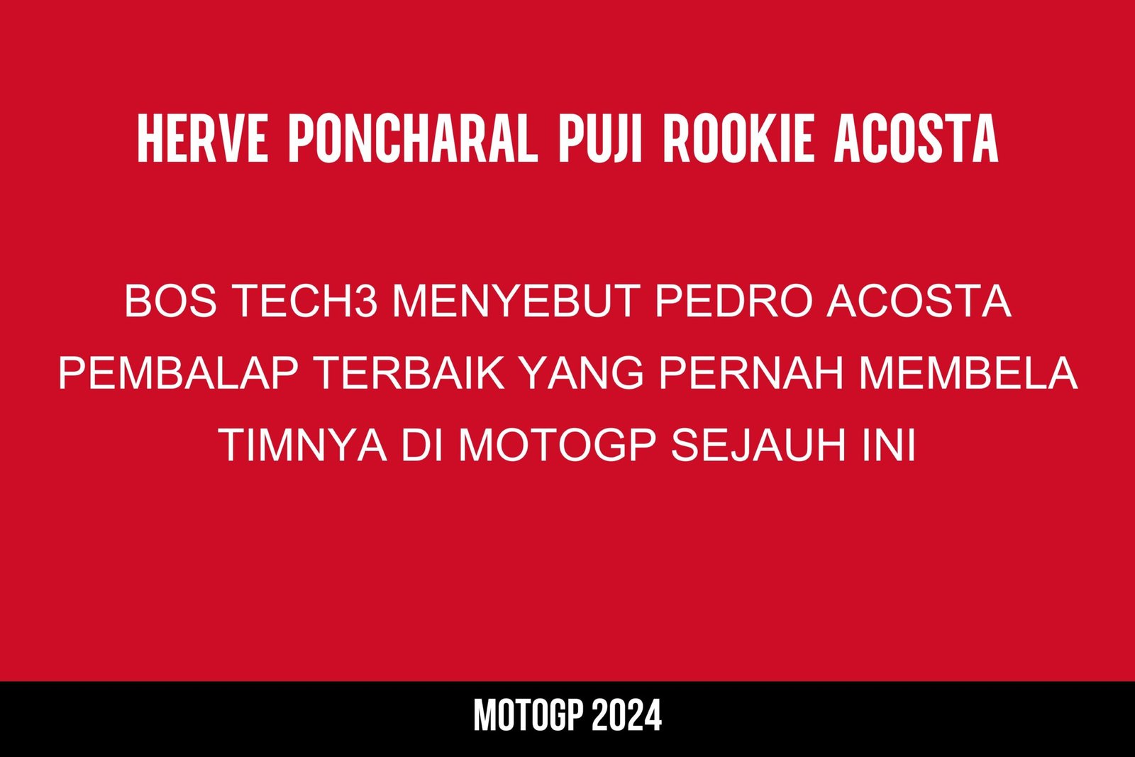 Bos Tech3 Puji Rookie Acosta: Langit Adalah Batasmu