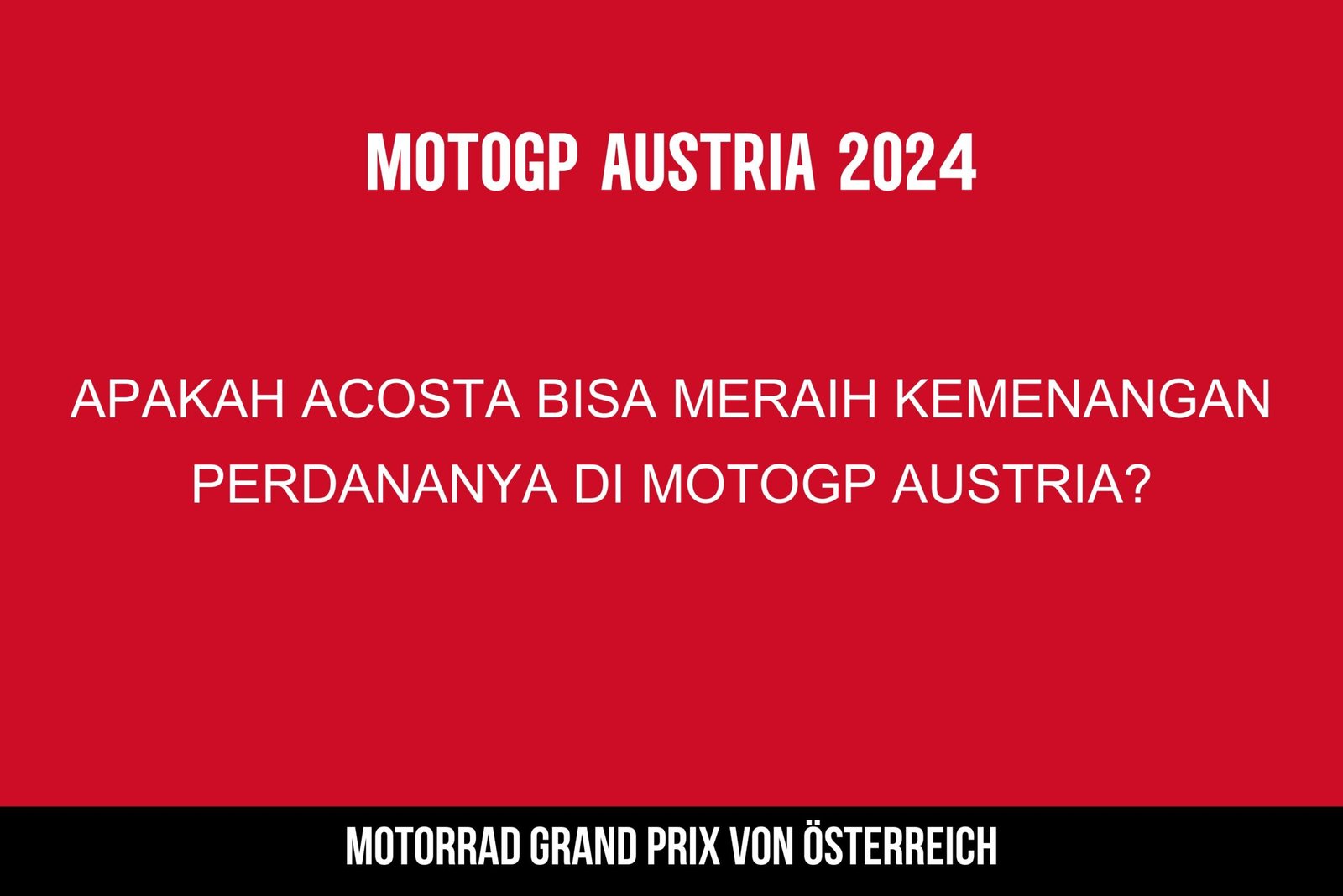 MotoGP Austria: Bisa Apa Rookie Acosta di Kandang KTM?