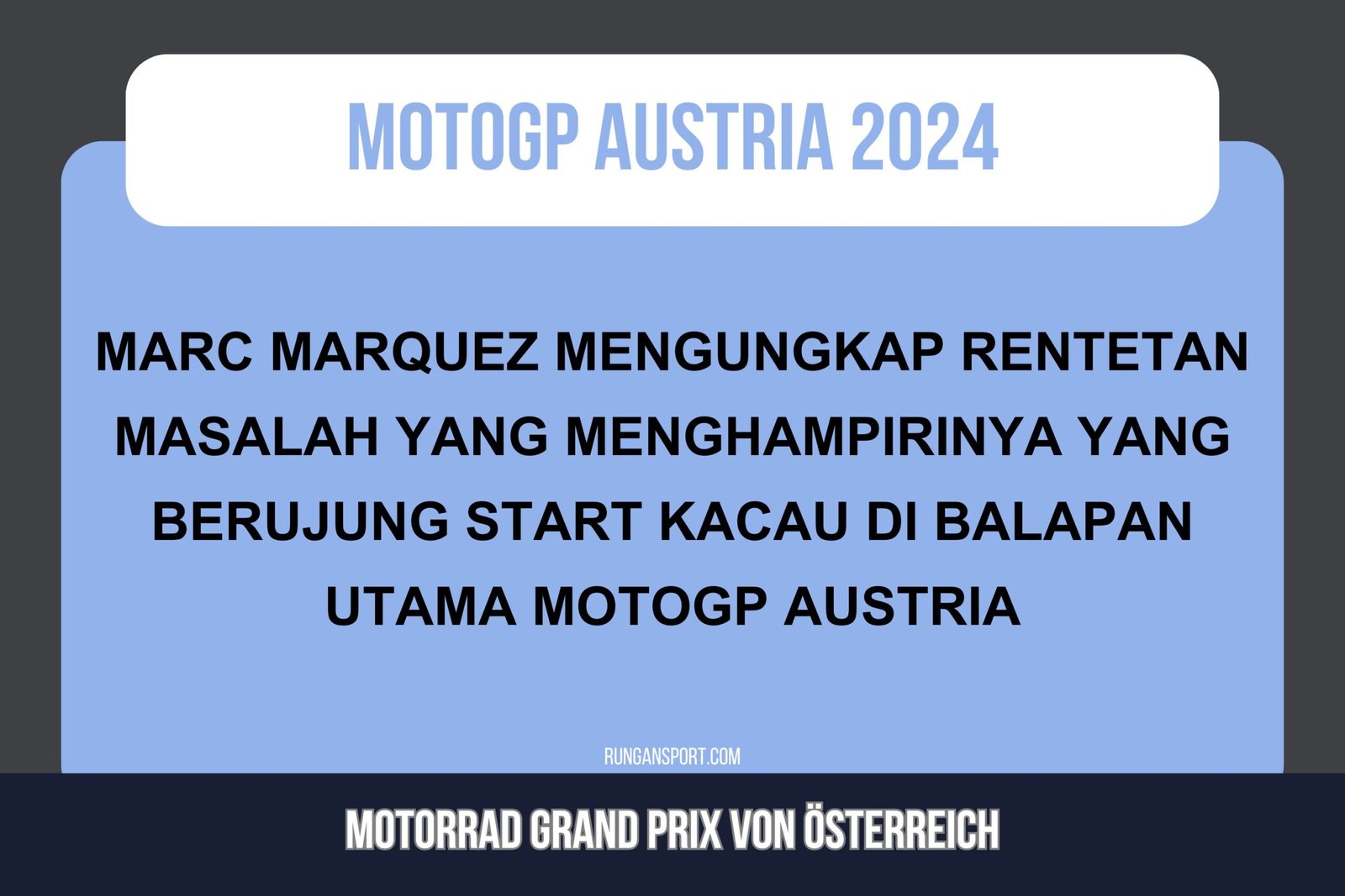 MotoGP Austria: Marquez Ungkap Rentetan Masalah Penyebab Start Kacau