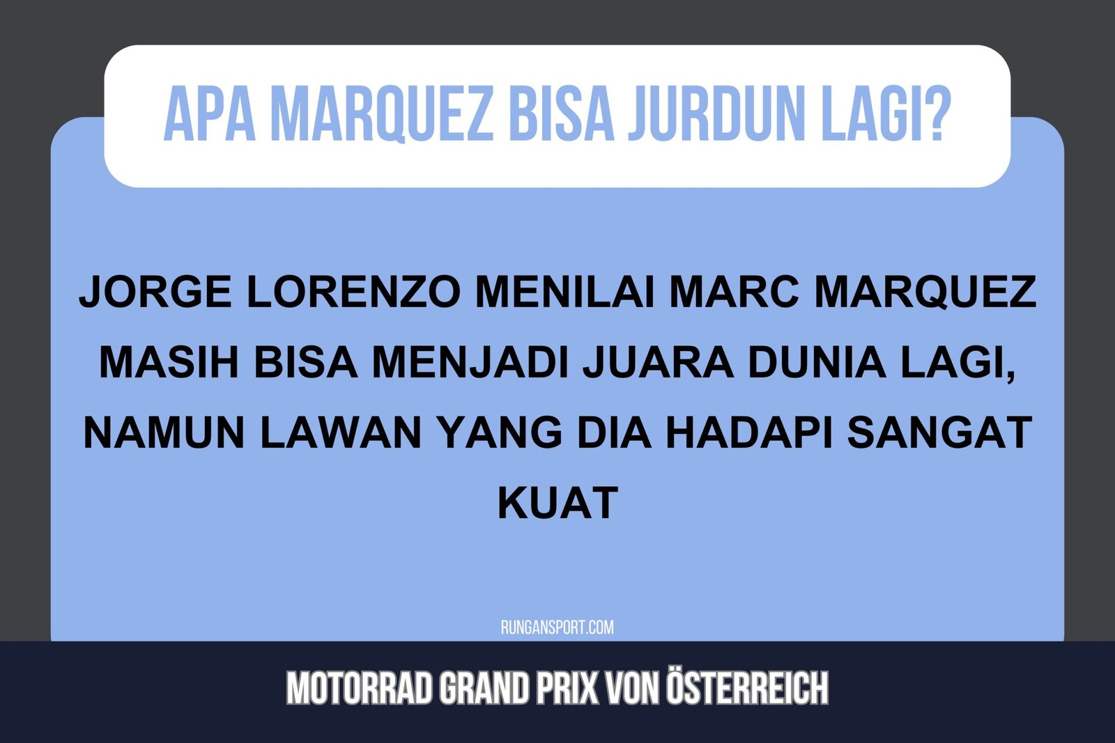 Lorenzo Yakin Marquez Masih Bisa Juara Dunia, Tapi