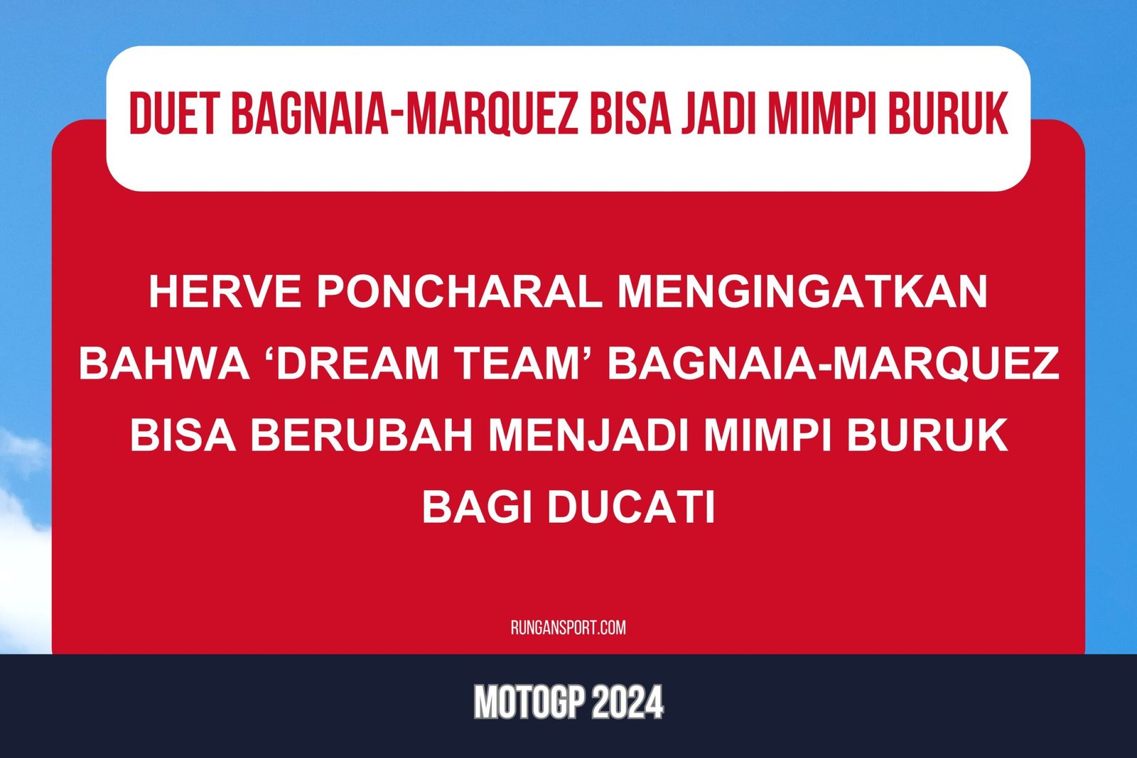 Poncharal Ingatkan Duet Bagnaia-Marquez Bisa Jadi Mimpi Buruk