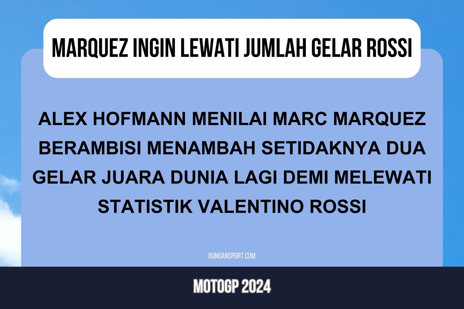 Pakar Ungkap Marquez Berambisi Raih Dua Gelar Lagi Demi Lewati Rossi