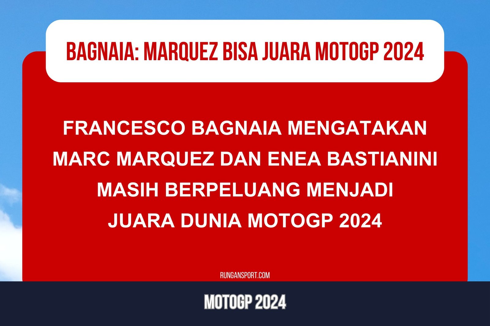 Bagnaia Waspadai Peluang Marquez Raih Gelar MotoGP 2024