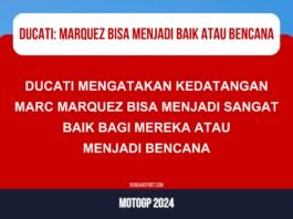 Insinyur Ducati Sebut Kedatangan Marquez Bisa Jadi Bencana