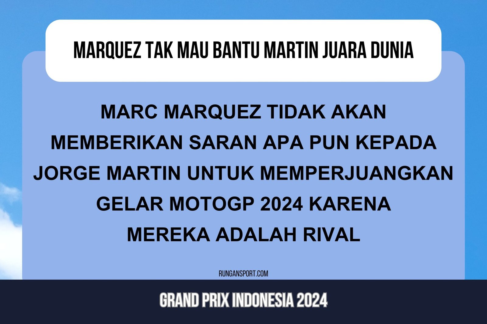 Marquez Tak Mau Bantu Beri Saran Martin Untuk Juara MotoGP 2024