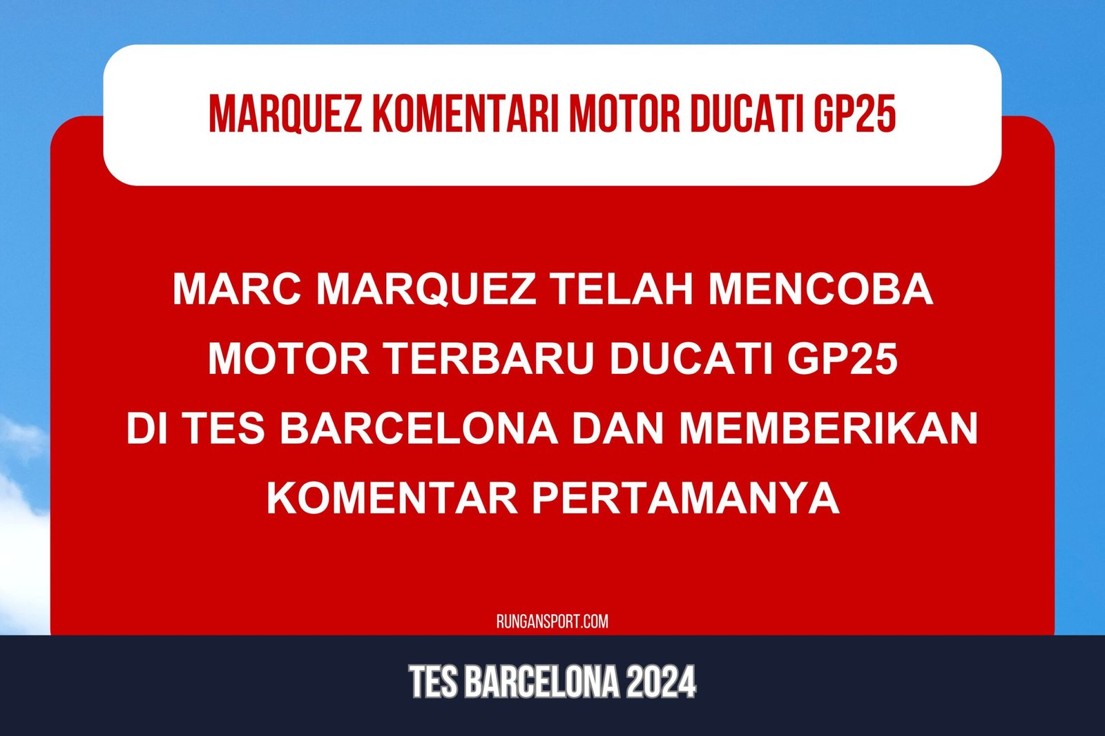 Tes Barcelona: Komentar Pertama Marquez Tentang Motor Ducati GP25