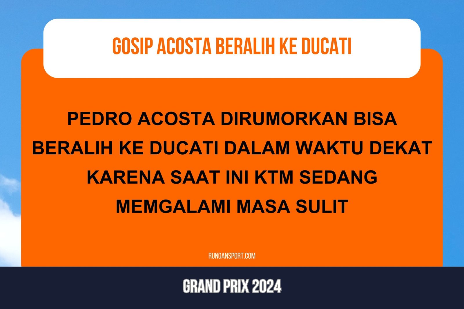 Kejuatan! Ducati Siap Rampas Acosta dari KTM, Ada Apa?