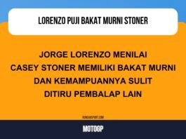 Lorenzo Puji Stoner Punya Bakat Paling Murni di MotoGP