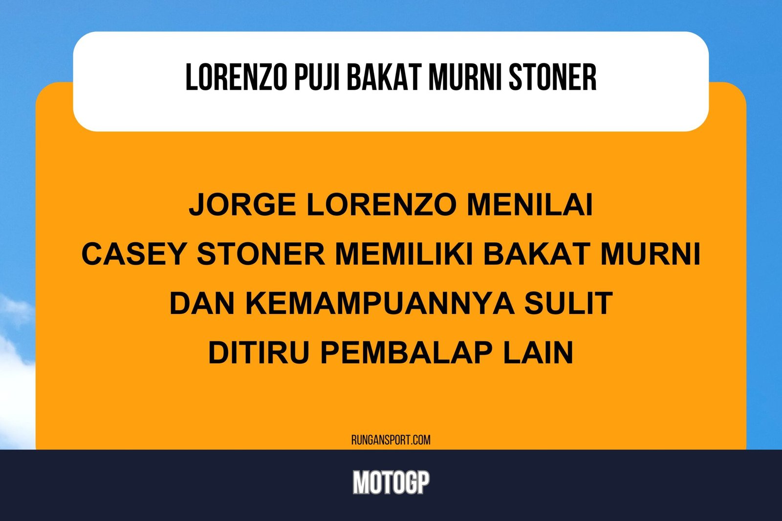 Lorenzo Puji Stoner Punya Bakat Paling Murni di MotoGP