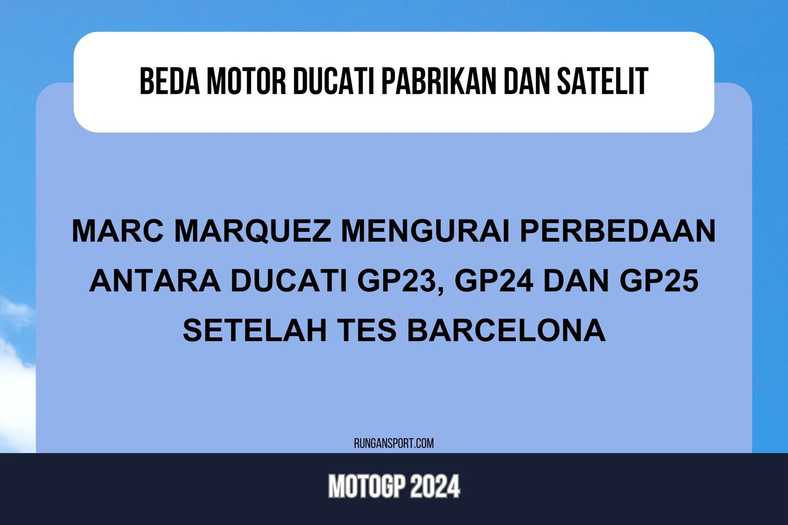 Marquez Ungkap Perbedaan Motor Ducati GP23, GP24 dan GP25