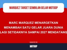 Marquez Target Samai Sembilan Gelar Rossi di MotoGP 2027