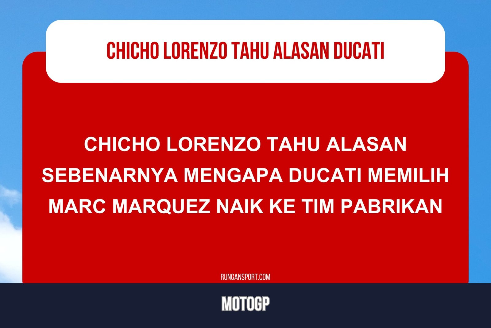 Chicho Lorenzo Tahu Rahasia Mengapa Ducati Lebih Pilih Marquez