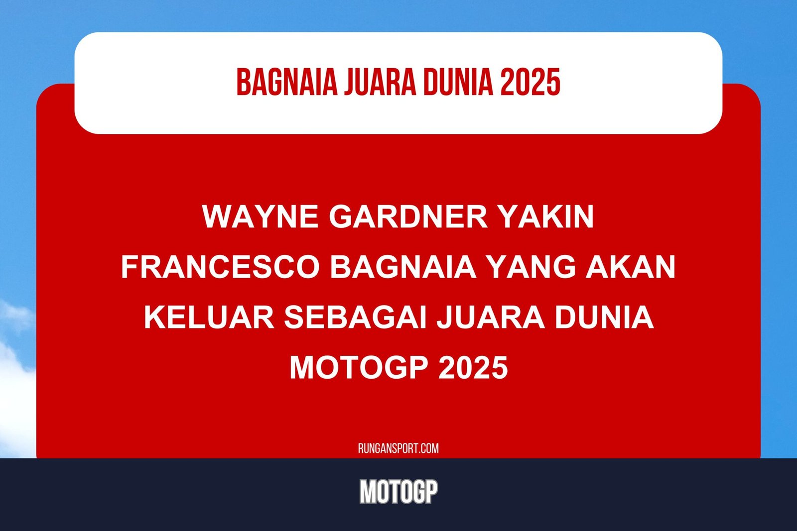 Wayne Yakin Bagnaia Juara MotoGP 2025, Bagaimana dengan Marquez?