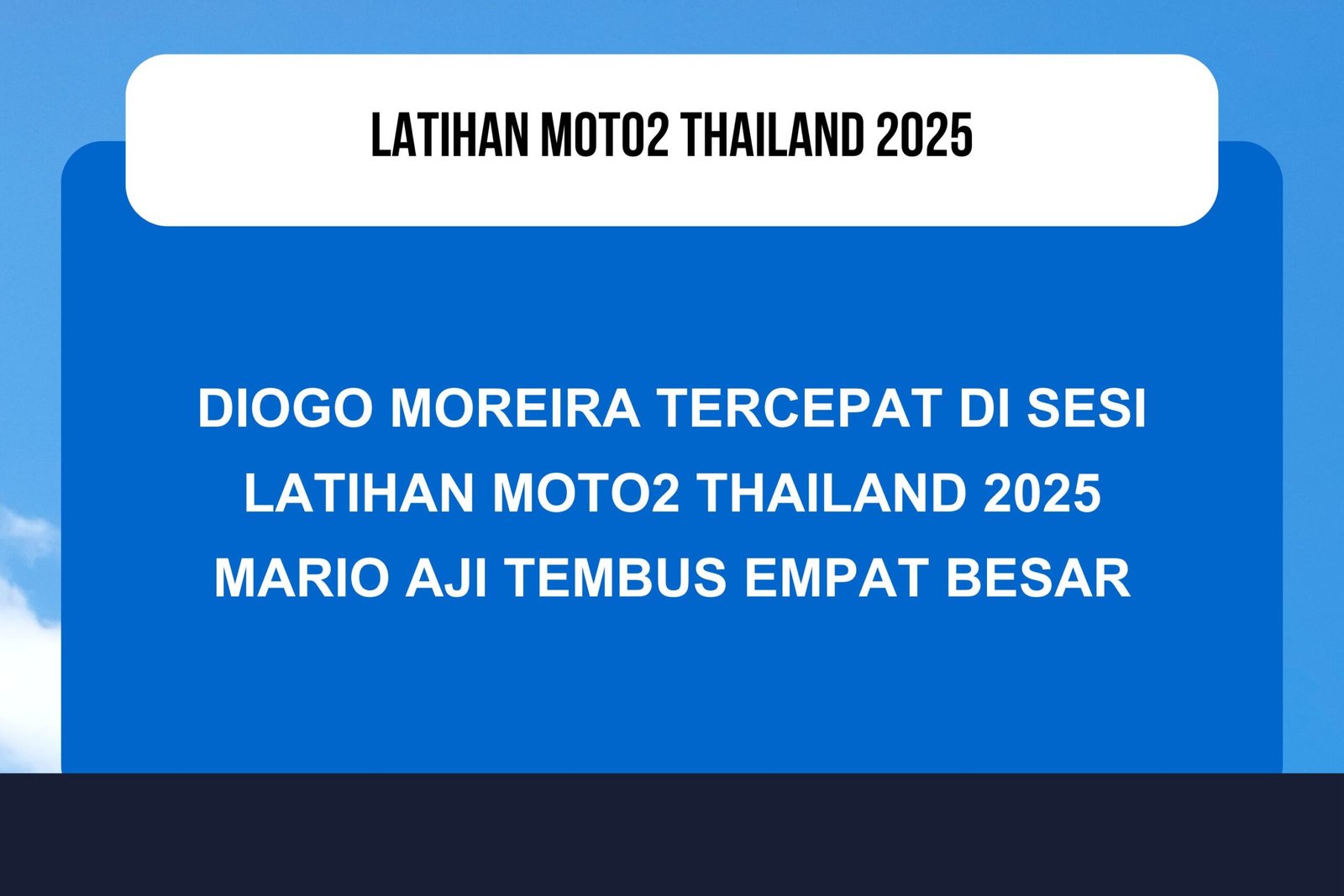 Hasil Latihan Moto2 Thailand 2025: Moreira Tercepat, Mario Aji Keempat