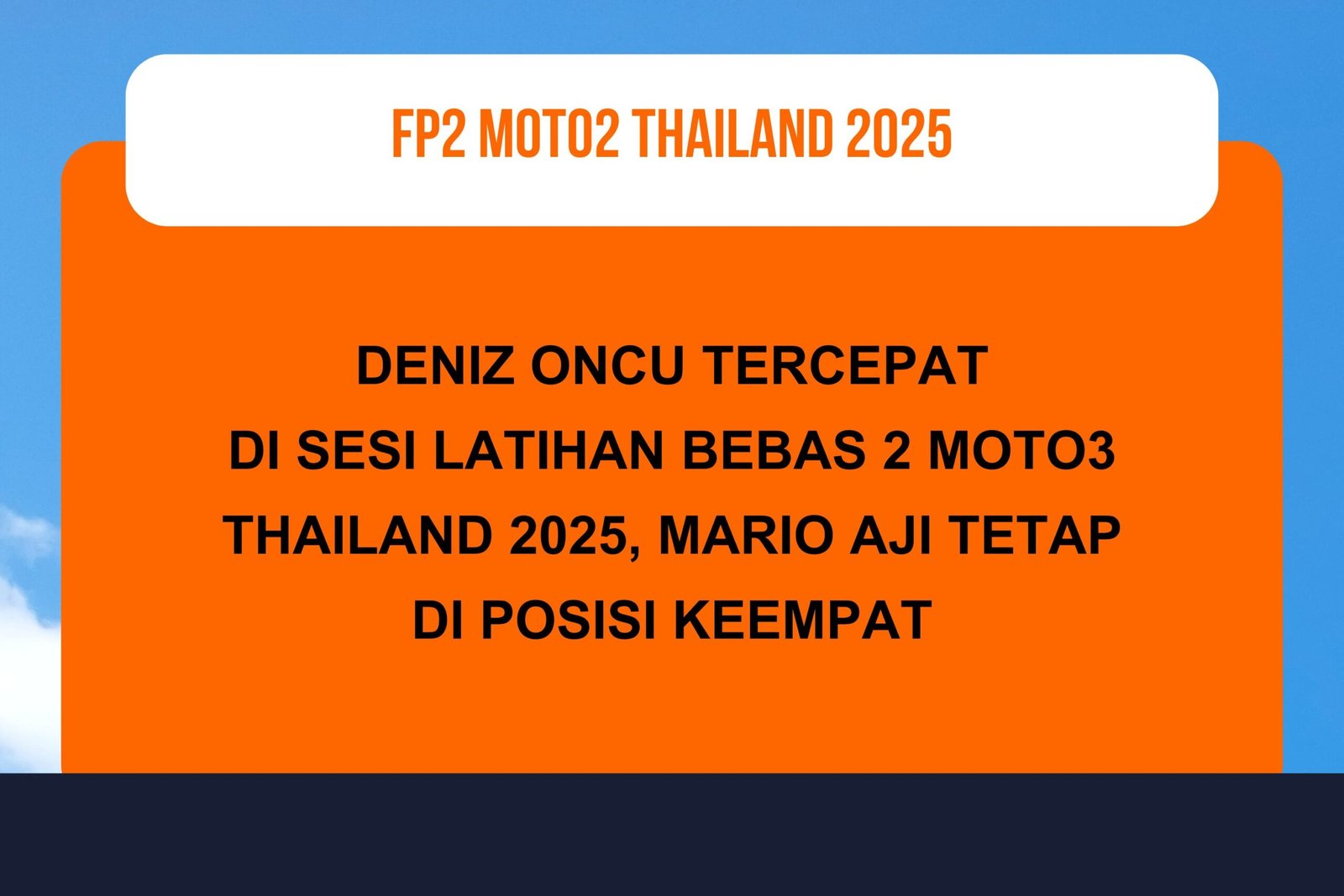 Hasil Latihan Bebas 2 Moto3 Thailand 2025: Oncu Pertama, Mario Aji Keempat