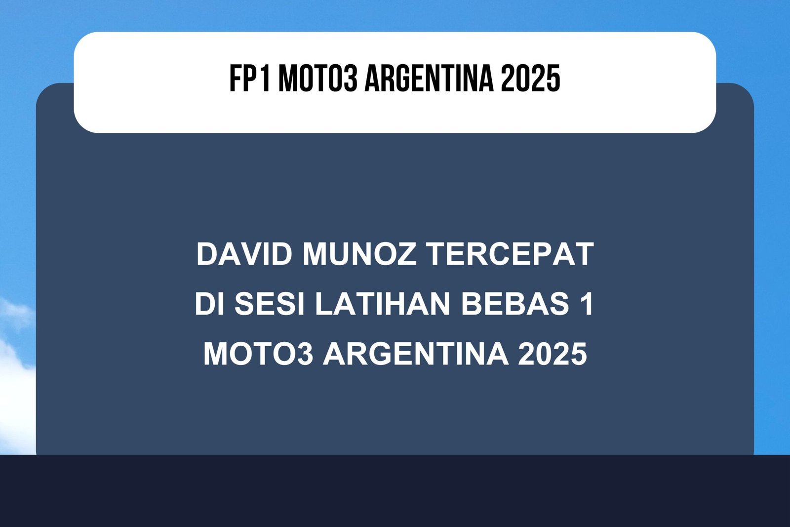 Hasil Latihan Bebas 1 Moto3 Argentina 2025